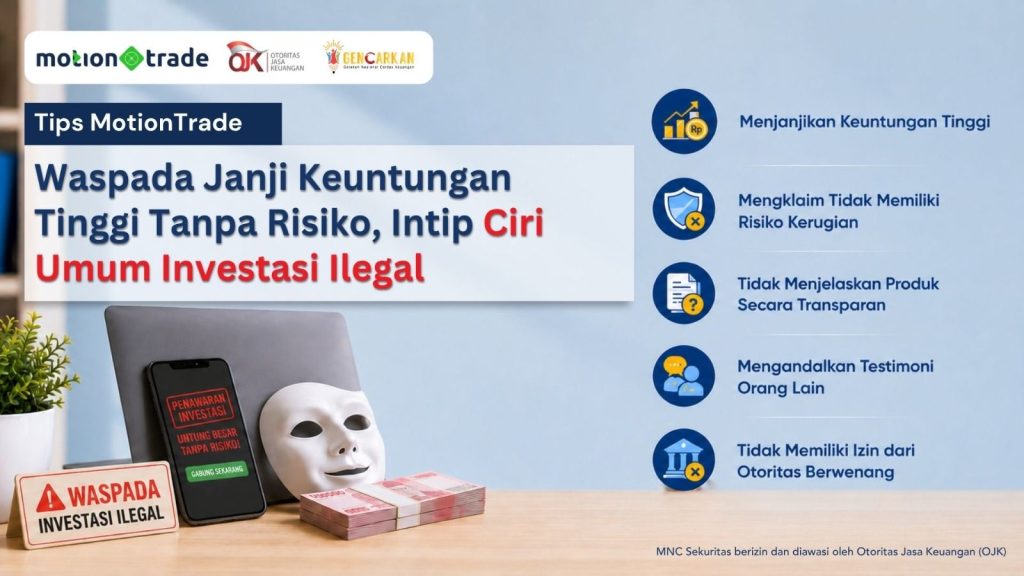 Tips MotionTrade: Waspada Janji Keuntungan Tinggi Tanpa Risiko, Ini 5 Ciri Investasi Ilegal : Okezone Economy